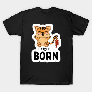 A tiger is BORN 2022 T-Shirt